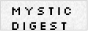 MYSTIC DIGEST